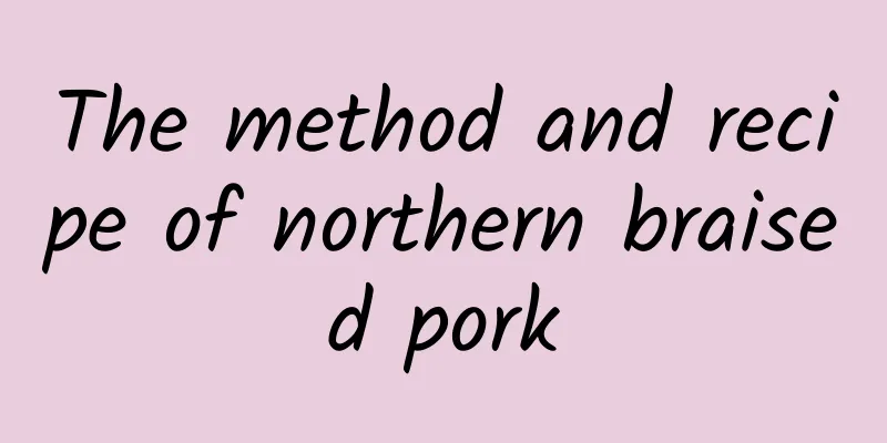 The method and recipe of northern braised pork