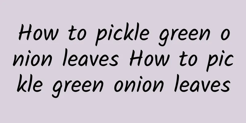 How to pickle green onion leaves How to pickle green onion leaves