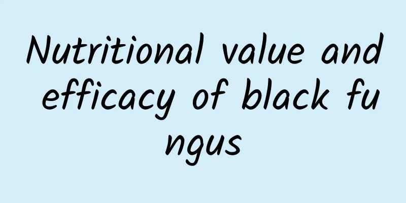 Nutritional value and efficacy of black fungus