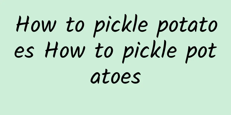 How to pickle potatoes How to pickle potatoes