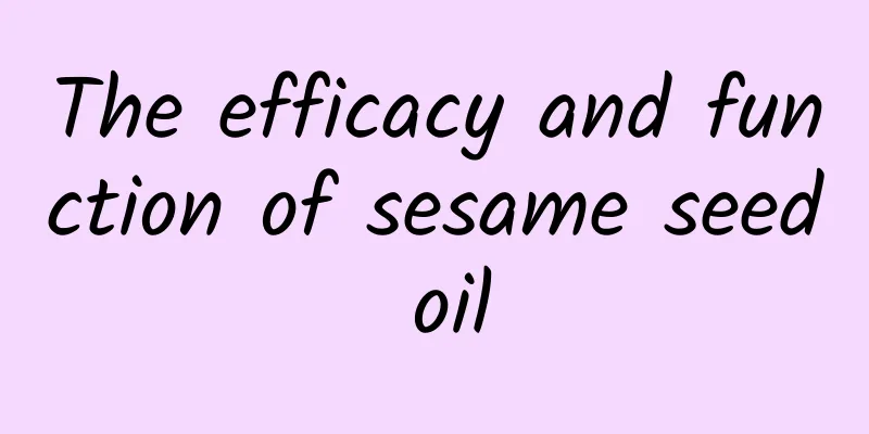 The efficacy and function of sesame seed oil