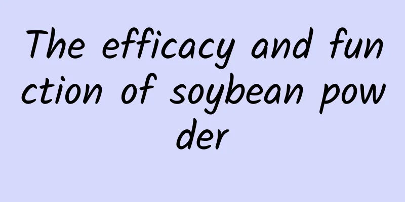 The efficacy and function of soybean powder