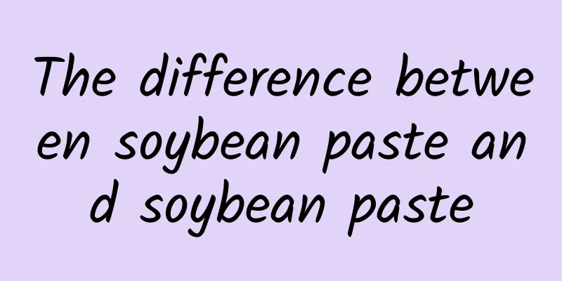 The difference between soybean paste and soybean paste