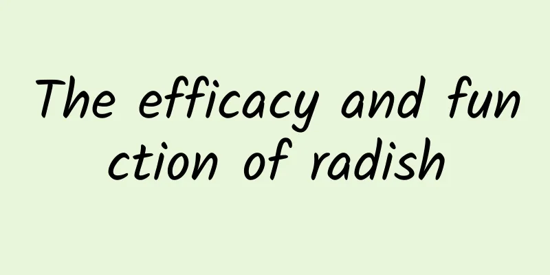 The efficacy and function of radish