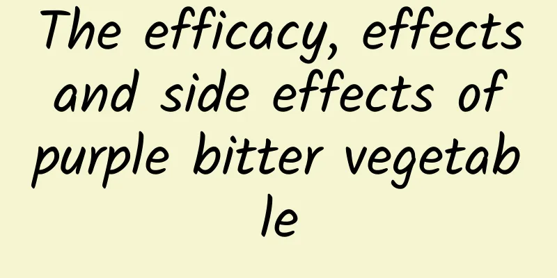 The efficacy, effects and side effects of purple bitter vegetable