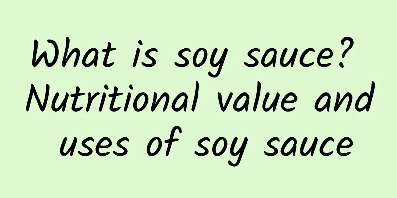 What is soy sauce? Nutritional value and uses of soy sauce