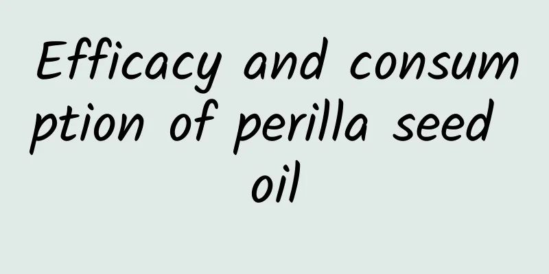 Efficacy and consumption of perilla seed oil