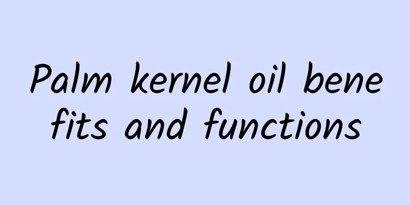 Palm kernel oil benefits and functions