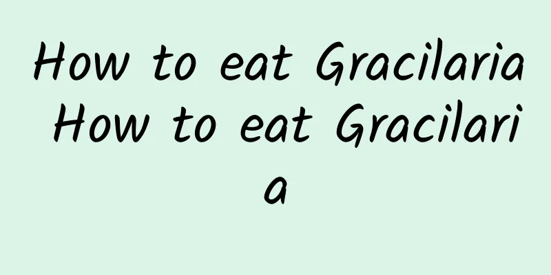 How to eat Gracilaria How to eat Gracilaria