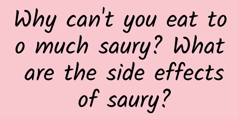 Why can't you eat too much saury? What are the side effects of saury?