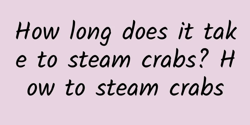 How long does it take to steam crabs? How to steam crabs