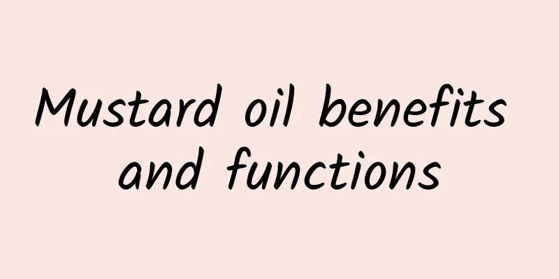 Mustard oil benefits and functions