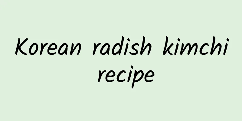 Korean radish kimchi recipe