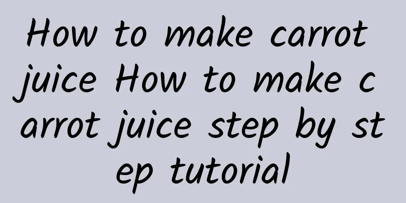 How to make carrot juice How to make carrot juice step by step tutorial