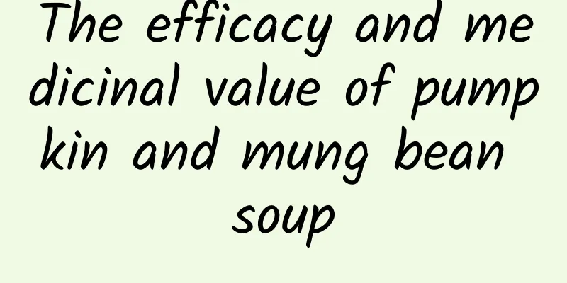 The efficacy and medicinal value of pumpkin and mung bean soup