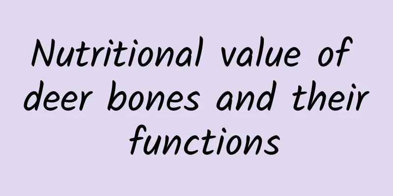 Nutritional value of deer bones and their functions