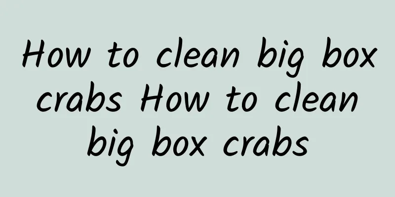 How to clean big box crabs How to clean big box crabs