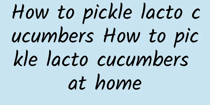 How to pickle lacto cucumbers How to pickle lacto cucumbers at home