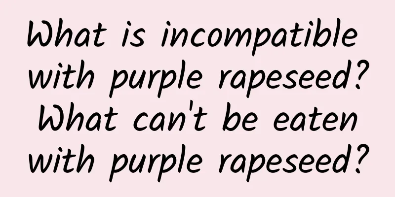 What is incompatible with purple rapeseed? What can't be eaten with purple rapeseed?