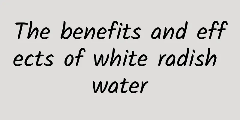 The benefits and effects of white radish water