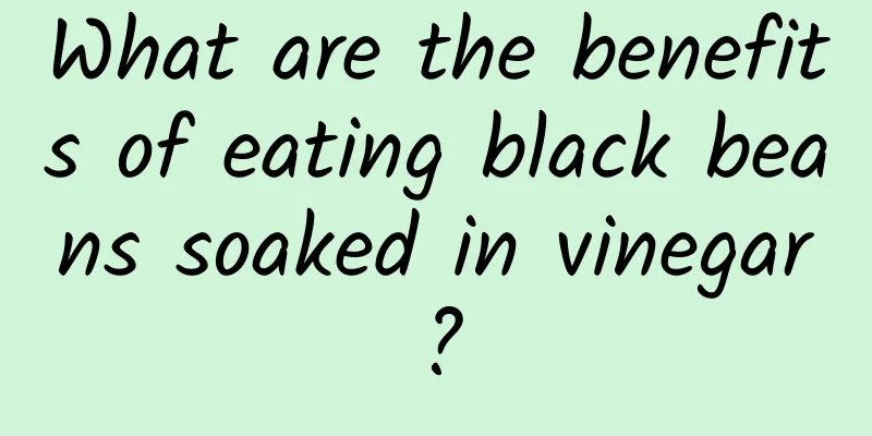 What are the benefits of eating black beans soaked in vinegar?