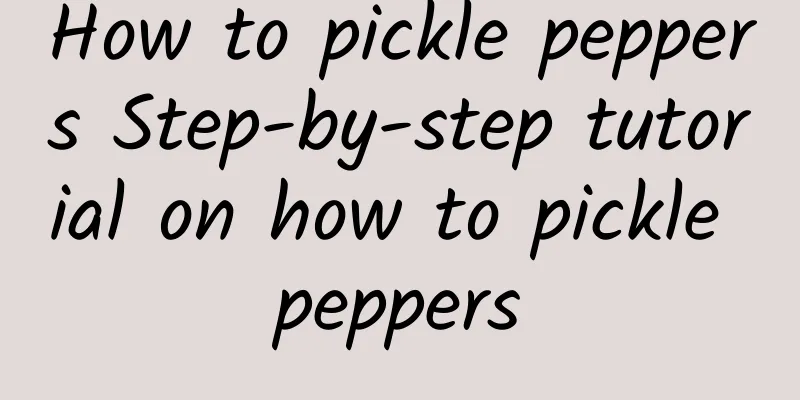 How to pickle peppers Step-by-step tutorial on how to pickle peppers