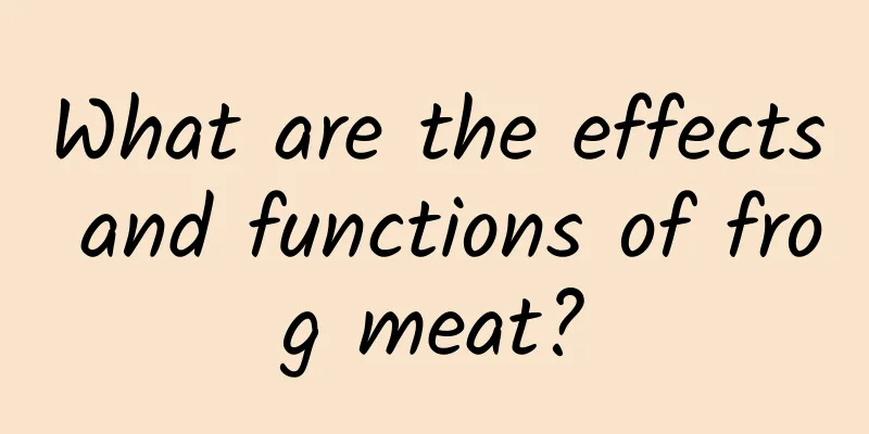 What are the effects and functions of frog meat?