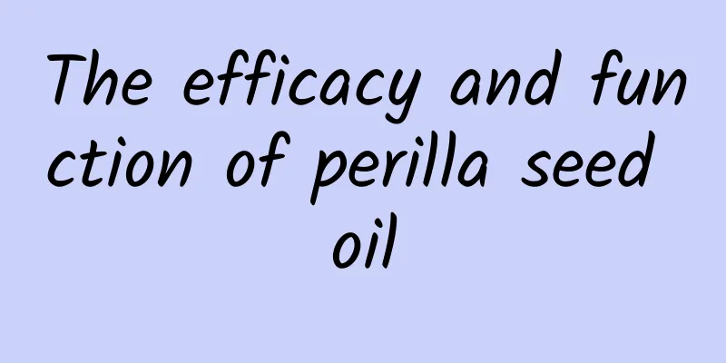 The efficacy and function of perilla seed oil