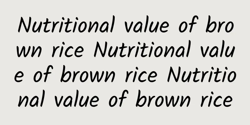 Nutritional value of brown rice Nutritional value of brown rice Nutritional value of brown rice