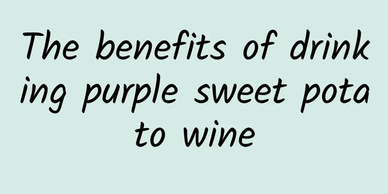 The benefits of drinking purple sweet potato wine