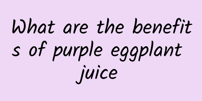 What are the benefits of purple eggplant juice