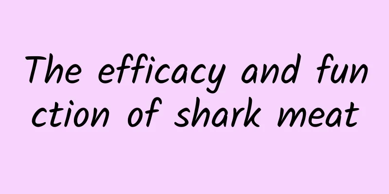 The efficacy and function of shark meat