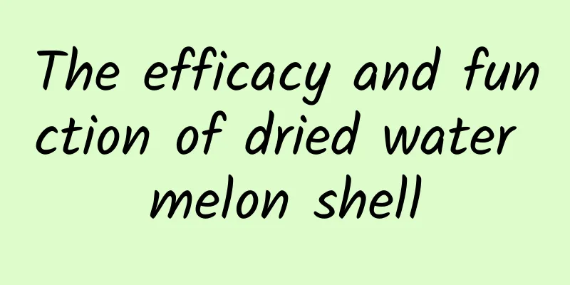 The efficacy and function of dried water melon shell