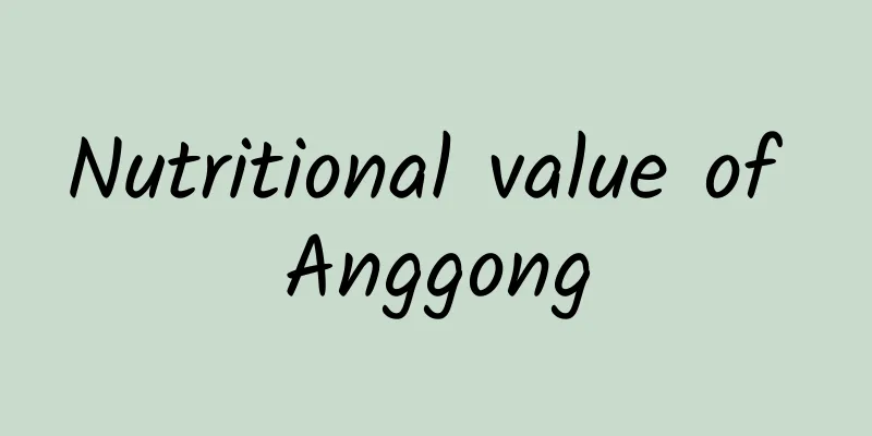 Nutritional value of Anggong