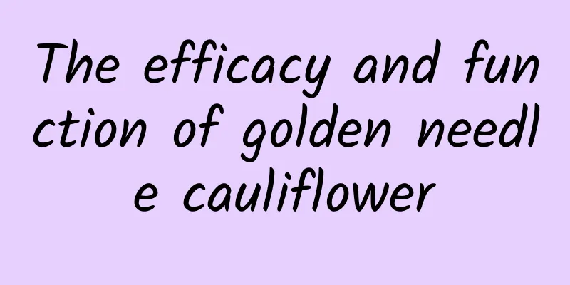 The efficacy and function of golden needle cauliflower