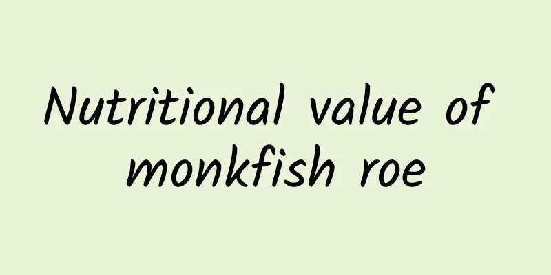 Nutritional value of monkfish roe