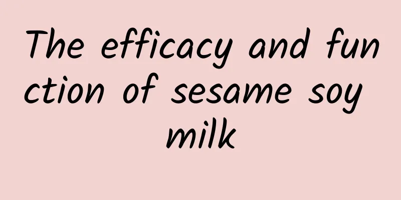 The efficacy and function of sesame soy milk