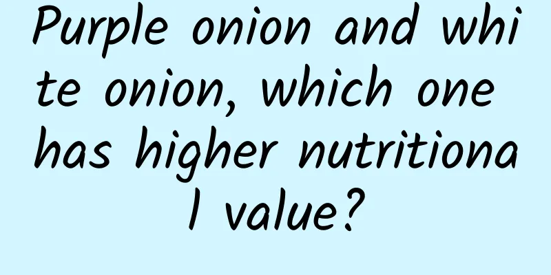 Purple onion and white onion, which one has higher nutritional value?