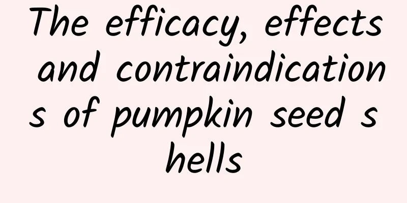 The efficacy, effects and contraindications of pumpkin seed shells