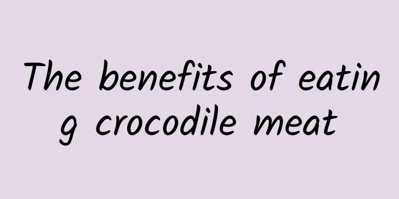 The benefits of eating crocodile meat