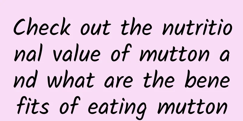 Check out the nutritional value of mutton and what are the benefits of eating mutton