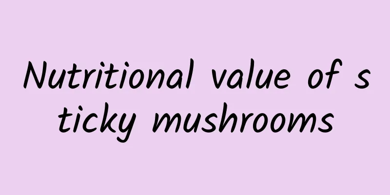 Nutritional value of sticky mushrooms