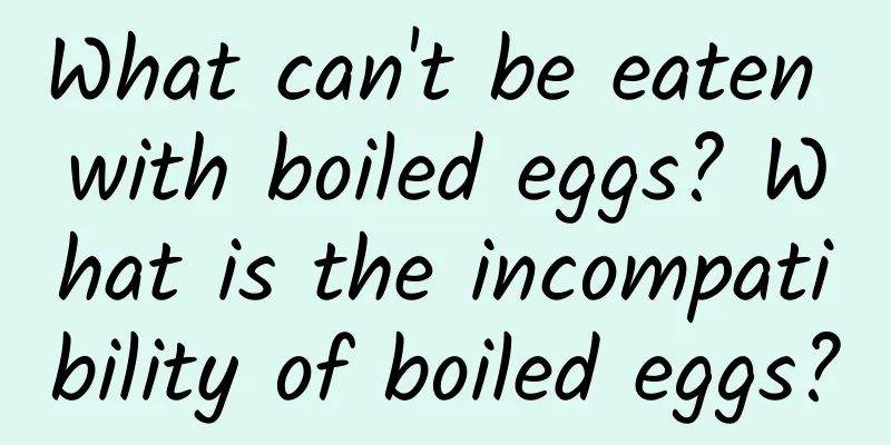 What can't be eaten with boiled eggs? What is the incompatibility of boiled eggs?