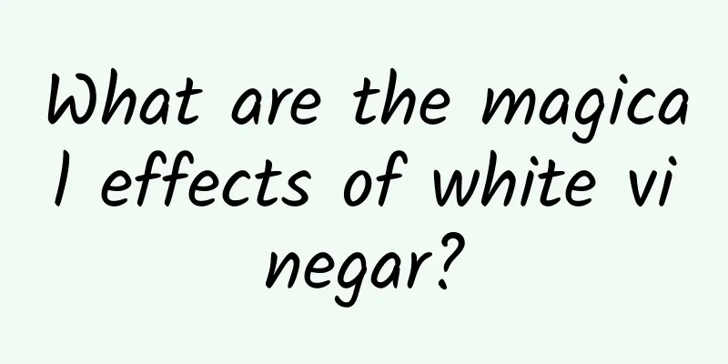 What are the magical effects of white vinegar?