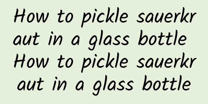 How to pickle sauerkraut in a glass bottle How to pickle sauerkraut in a glass bottle