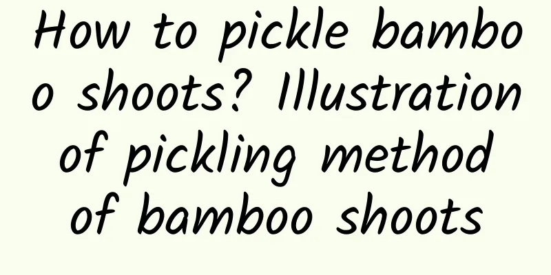 How to pickle bamboo shoots? Illustration of pickling method of bamboo shoots