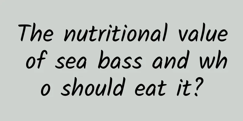 The nutritional value of sea bass and who should eat it?