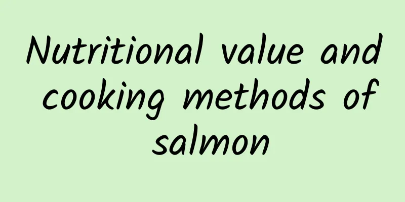 Nutritional value and cooking methods of salmon