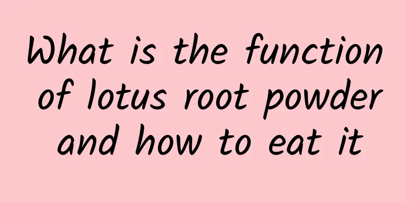 What is the function of lotus root powder and how to eat it