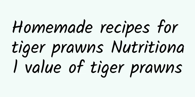 Homemade recipes for tiger prawns Nutritional value of tiger prawns